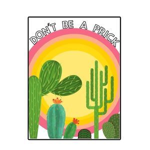 Don’t Be A Prick Cactus/Cacti Digital Art Print - 8 x 10